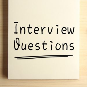 Common Interview Questions and How to Prepare for Them
